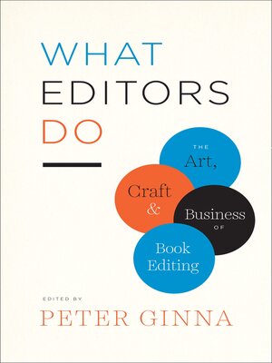 What Editors Do: the Art, Craft, and Business of Book Editing - ebook